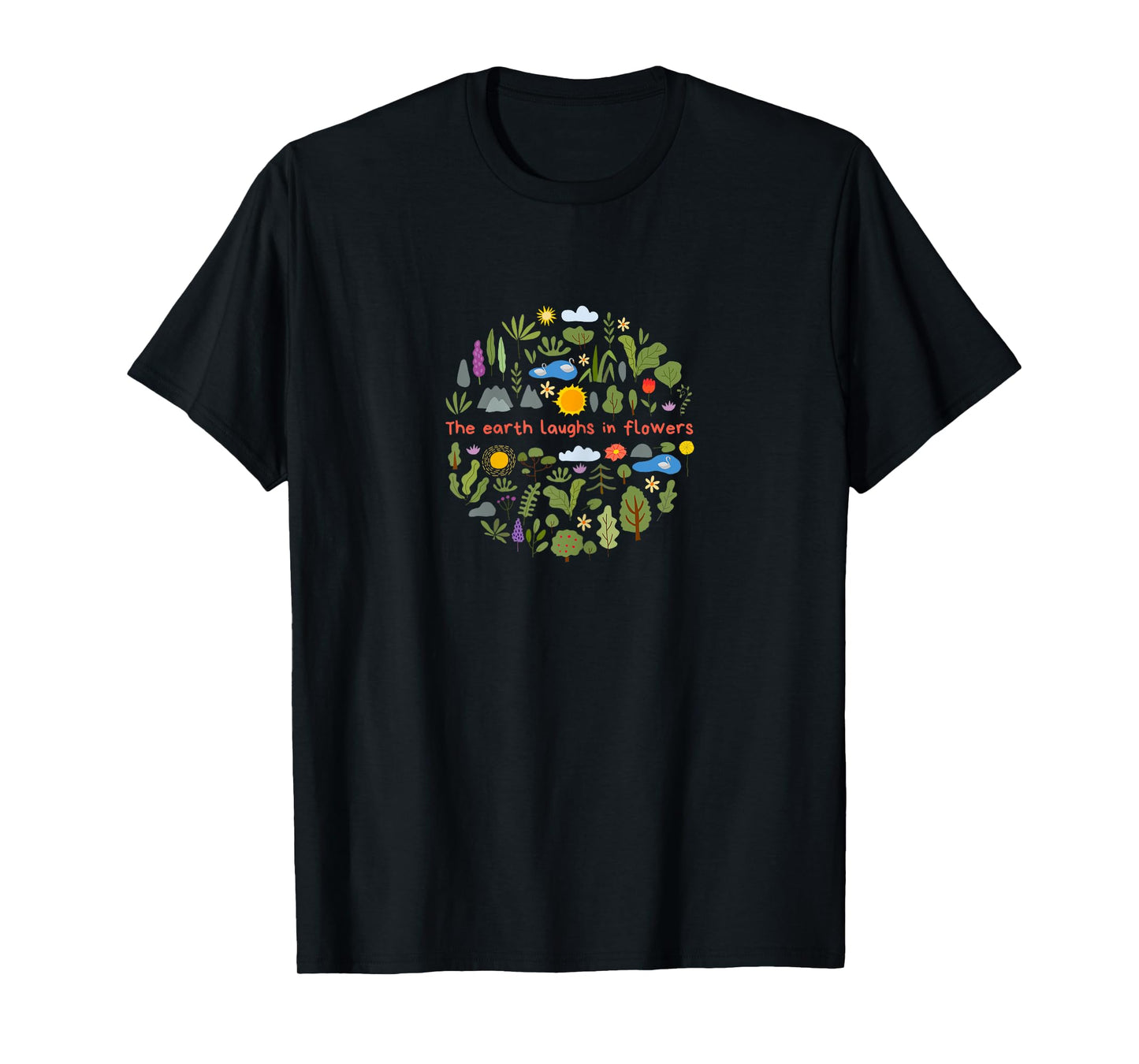The Earth Laughs in Flowers, Wildflower Plants Nature Quote T-Shirt