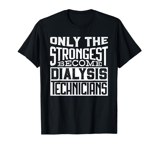 Dialysis Technician - Nurse - Nephrologist - Dialysis Tech T-Shirt