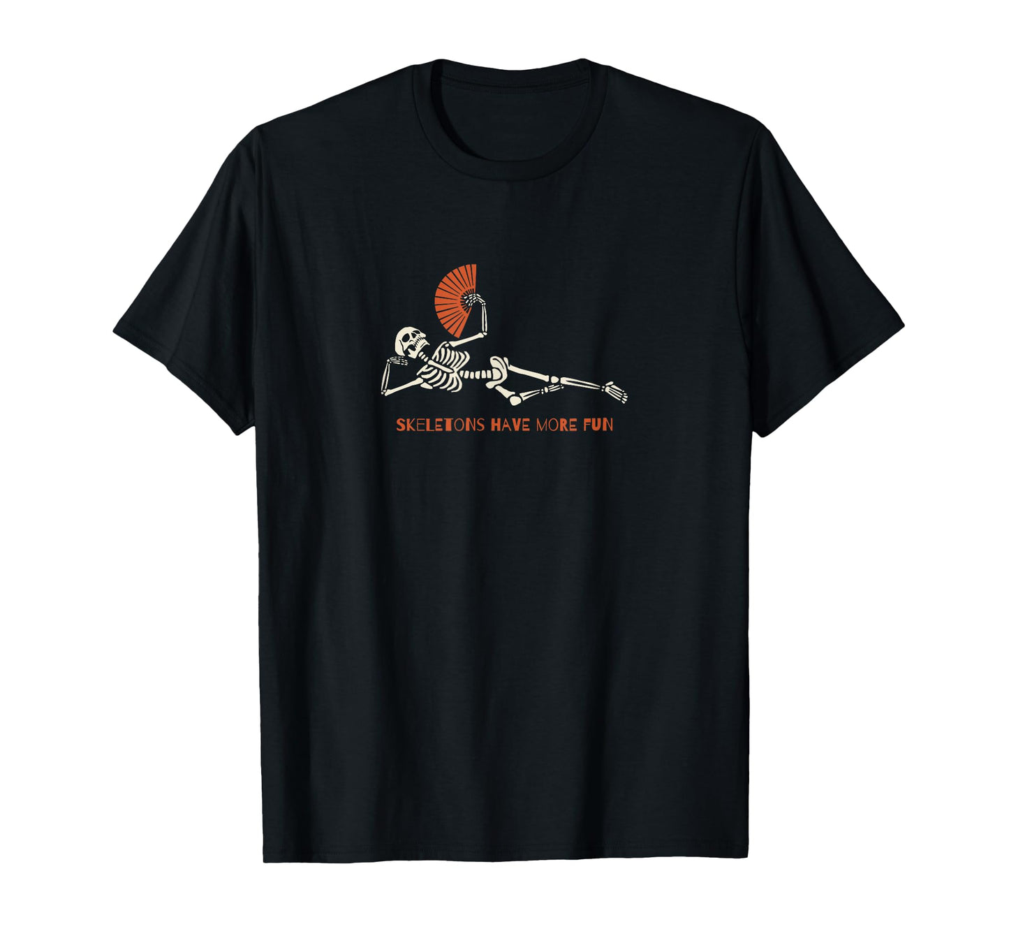 Halloween - Skeletons Have More Fun, Skeleton T-Shirt