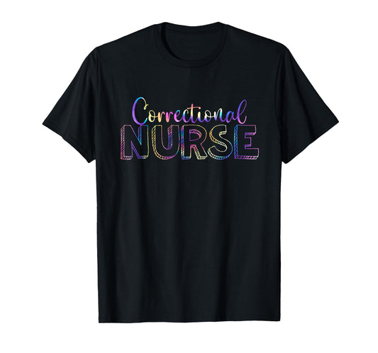 Cute Tie Dye Correctional Nurse Forensic Nursing T-Shirt
