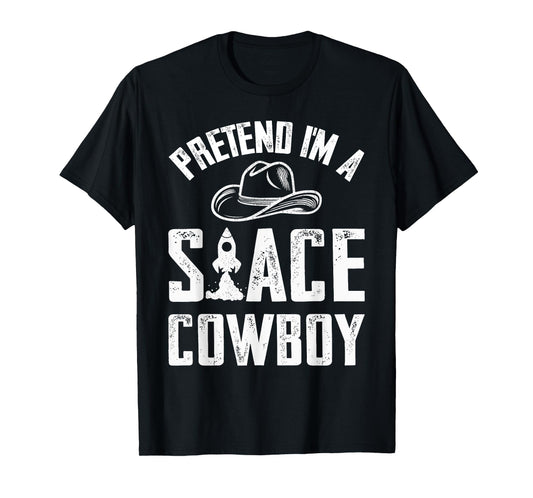 Pretend I'm A Space Cowboy Costume Boys Girls Easy Halloween T-Shirt