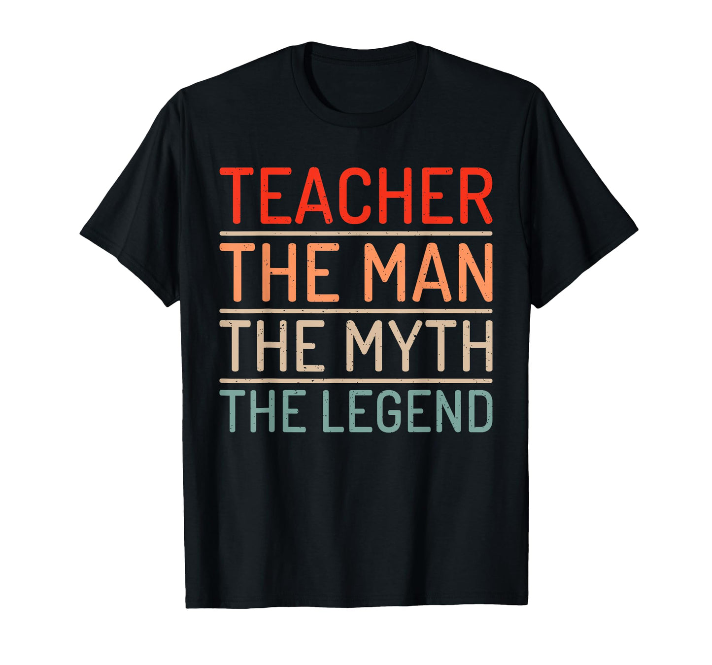 Teacher The Man The Myth The Legend School Holiday Teacher T-Shirt