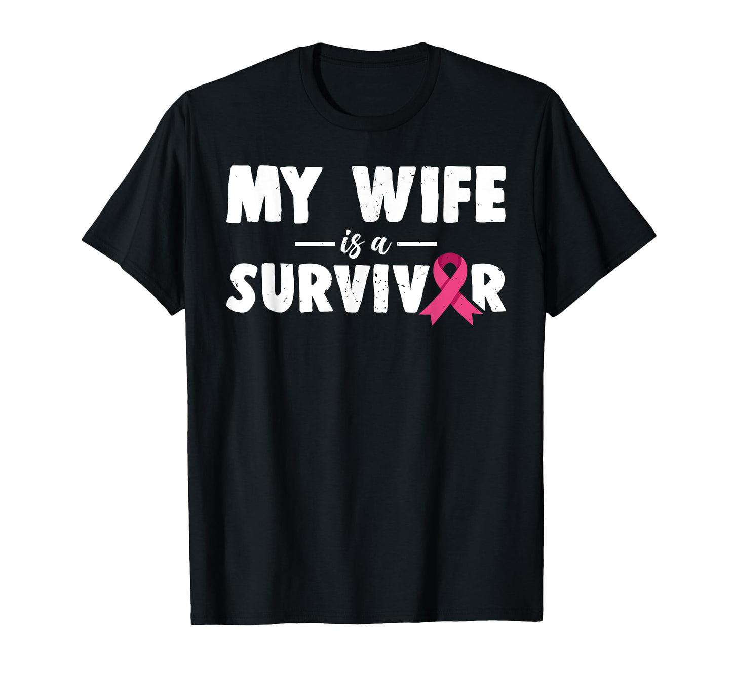 My Wife Is A Survivor Breast Cancer Awareness Family Support T-Shirt