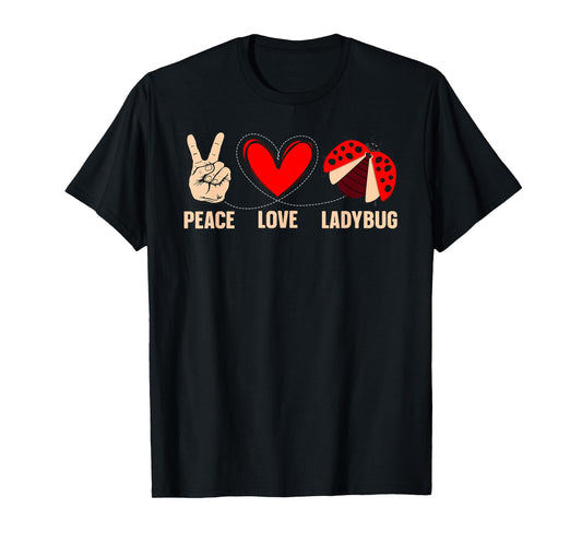 Cool Ladybug Art For Men Women Kids Peace Love Ladybug Lover T-Shirt