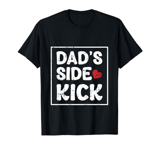Kids Dads Side Kick Fathers Day Funny Son Baby Boys Kids Toddlers T-Shirt