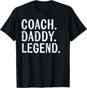 Coaching Gifts Coach Daddy Legend Father's Day Dad T-Shirt