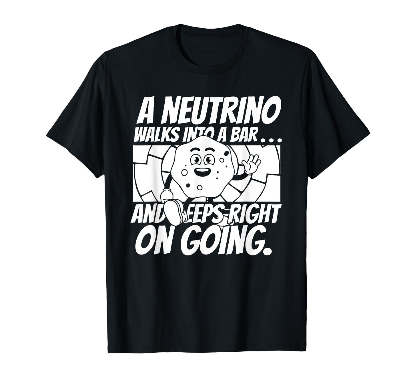 Funny Neutrino Physicist Bar Joke- Science Nuclear Physics T-Shirt