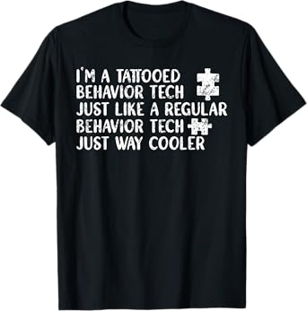Tattooed Behavior Technician RBT T-Shirt