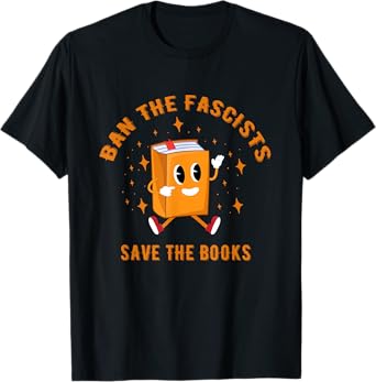 Ban The Fascists Save The Books funny retro vintage T-Shirt