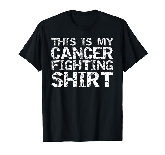 Funny Cancer Treatment Gift This is My Cancer Fighting Shirt T-Shirt