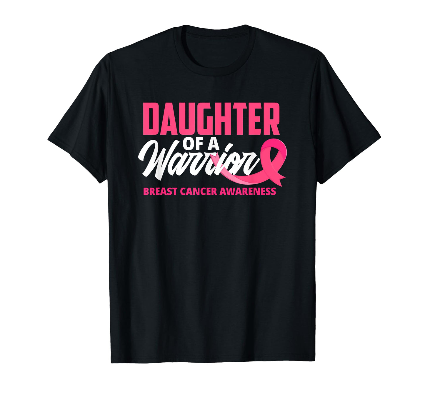 Daughter Of A Warrior Pink Ribbon Breast Cancer Awareness T-Shirt