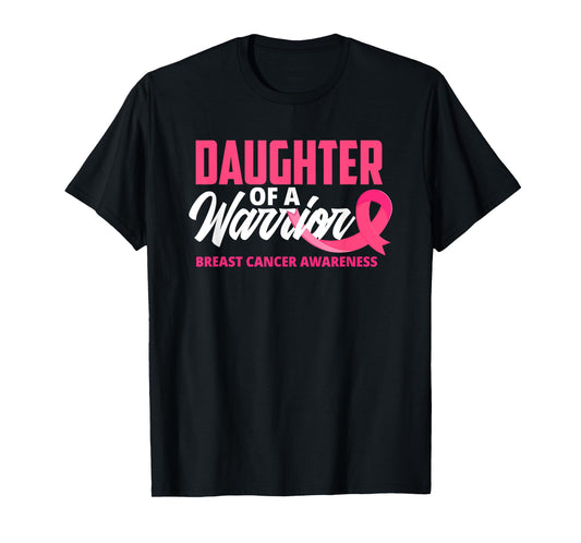 Daughter Of A Warrior Pink Ribbon Breast Cancer Awareness T-Shirt