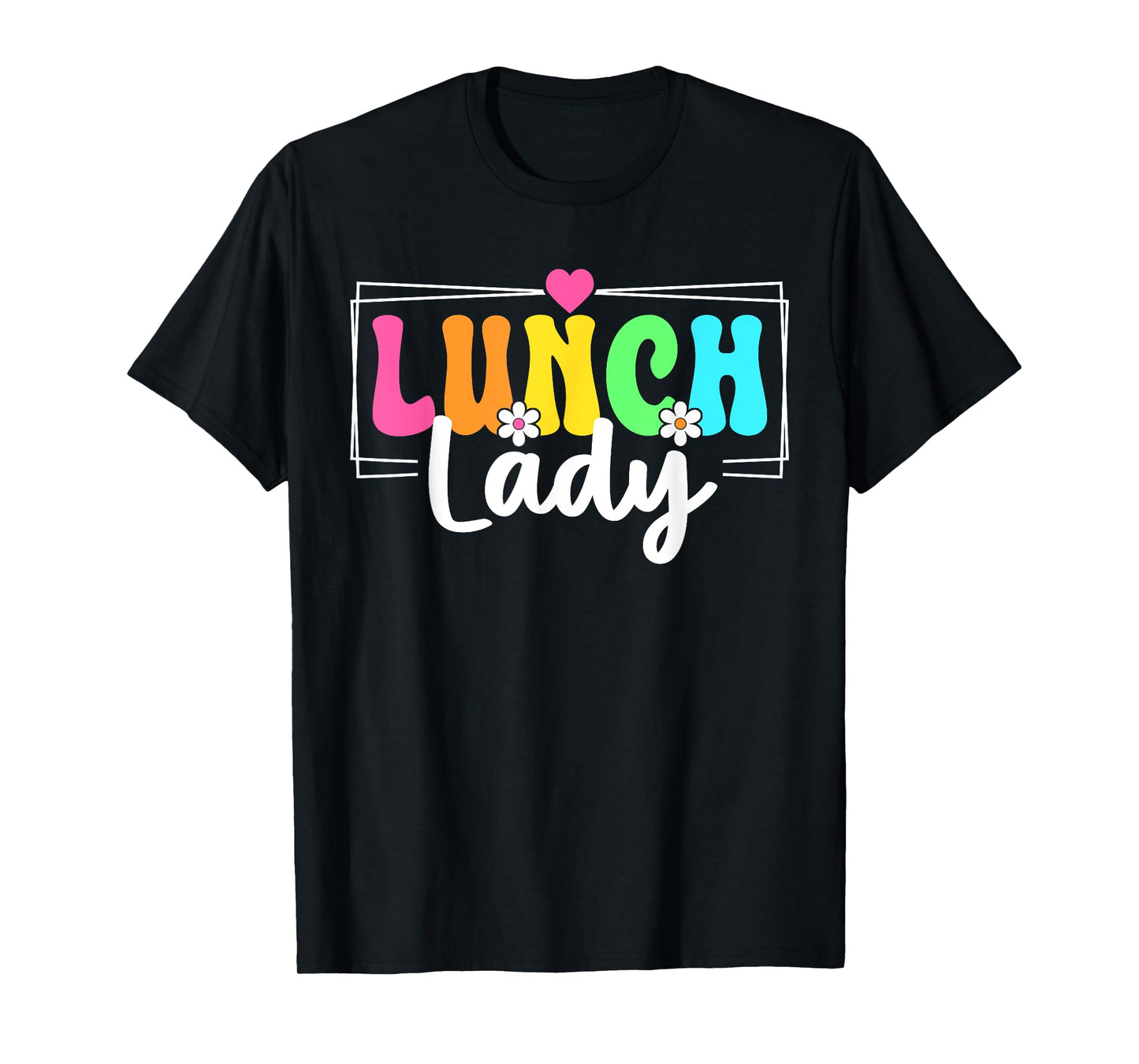 Lunch Lady Back To School Teachers Students T-Shirt