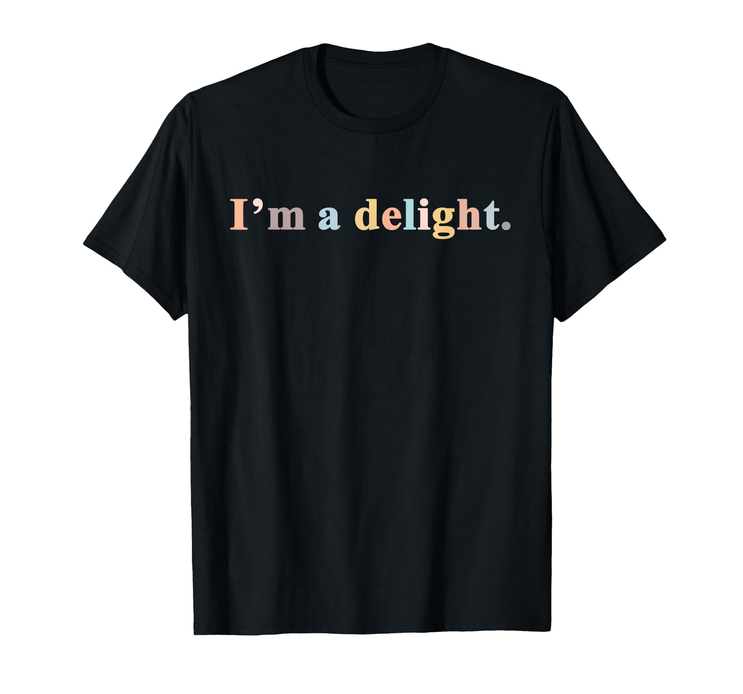 I'm a Delight T-Shirt