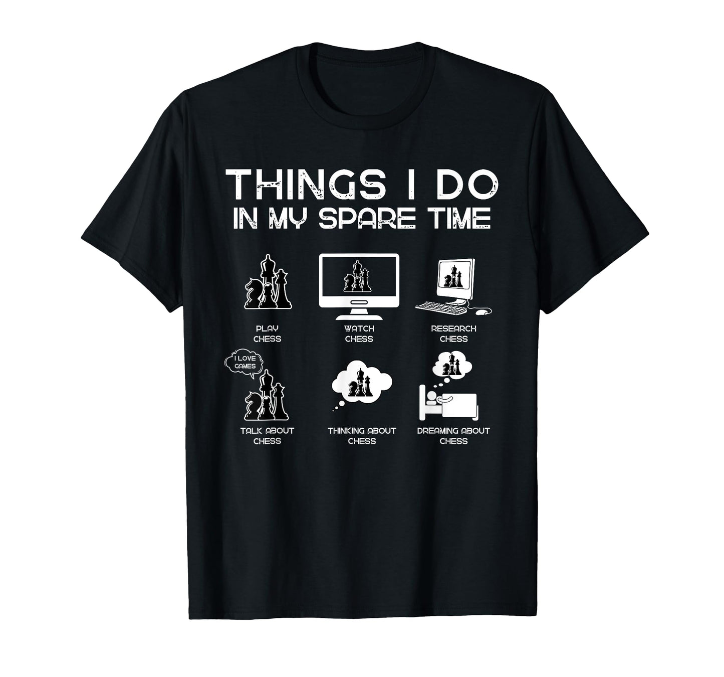 Things I Do In My Spare Time Funny Chess Lover T-Shirt