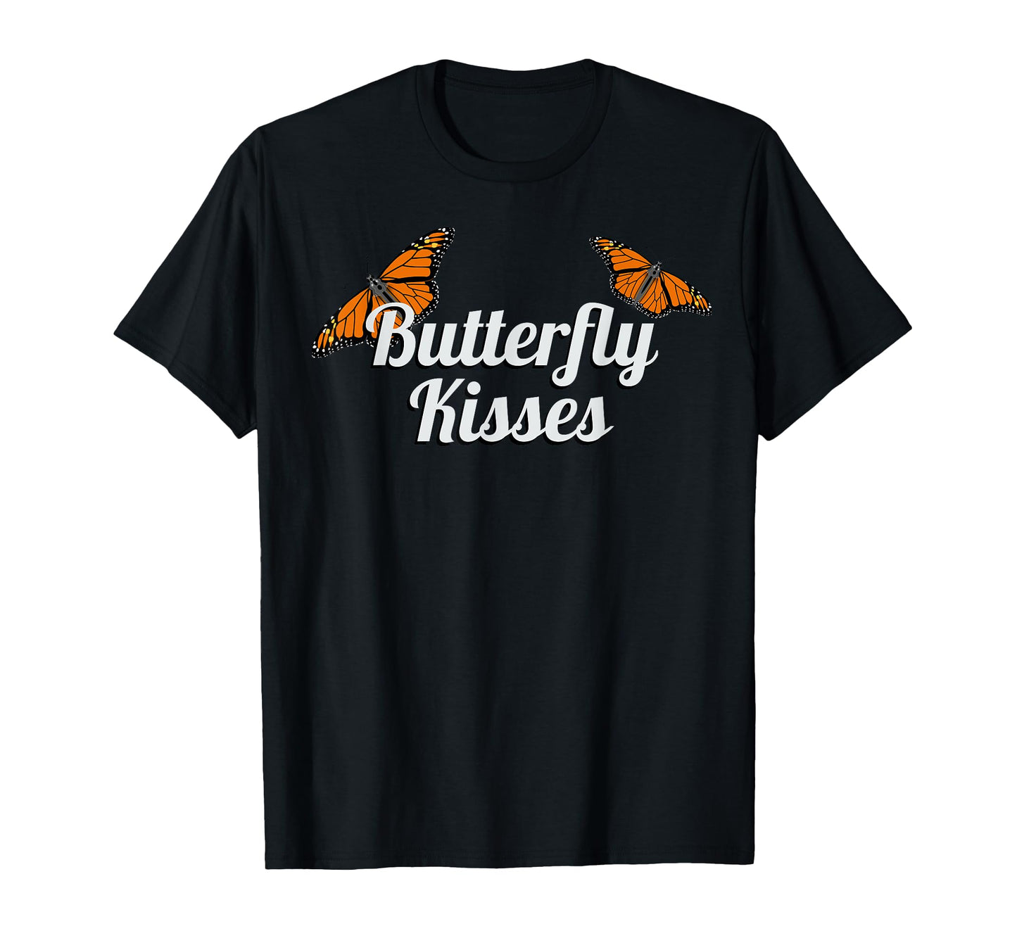 BUTTERFLY KISSES - BUTTERFLIES T-Shirt