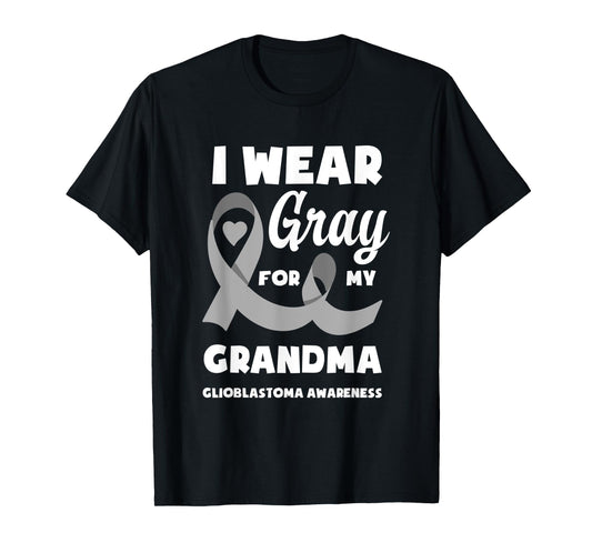I Wear Gray For My Grandma Glioblastoma Awareness T-Shirt
