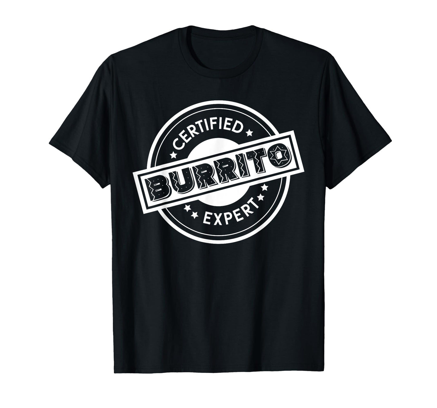 Certified Burrito Expert Wrapped Meat Veggies Tacos Burrito T-Shirt