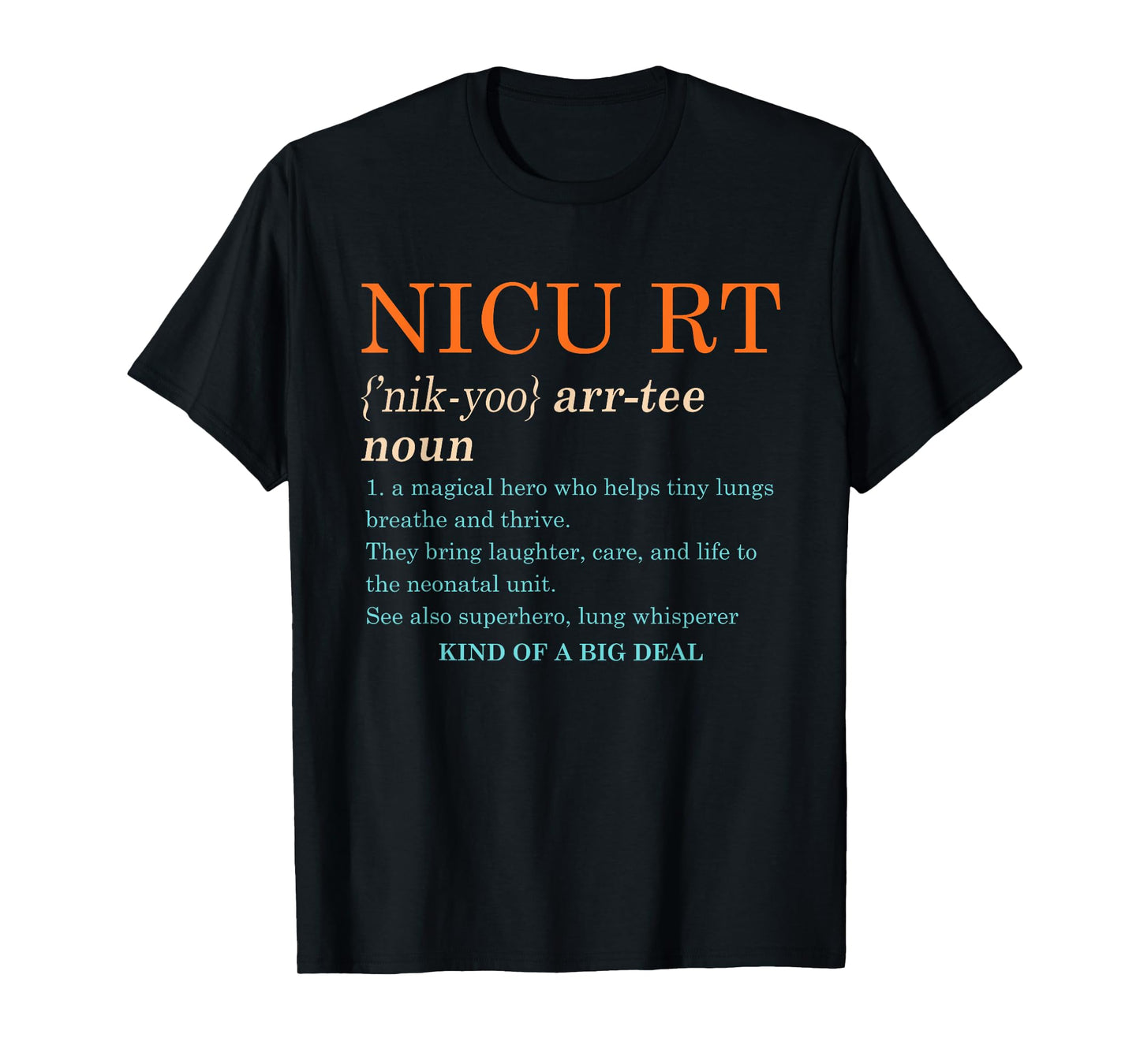 NICU Respiratory Therapist RT Neonatal NICU RT Definition T-Shirt