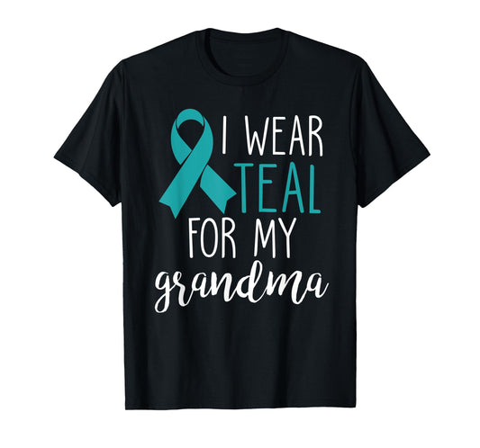 I Wear Teal For My Grandma Ovarian Cancer T-Shirt