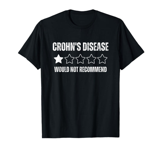 Crohn's Disease Warrior Would Not Recommend IBD Warrior T-Shirt