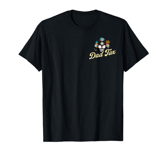 (2 Sided) Dad Tax Making Sure It's Not Poison Bigfoot T-Shirt