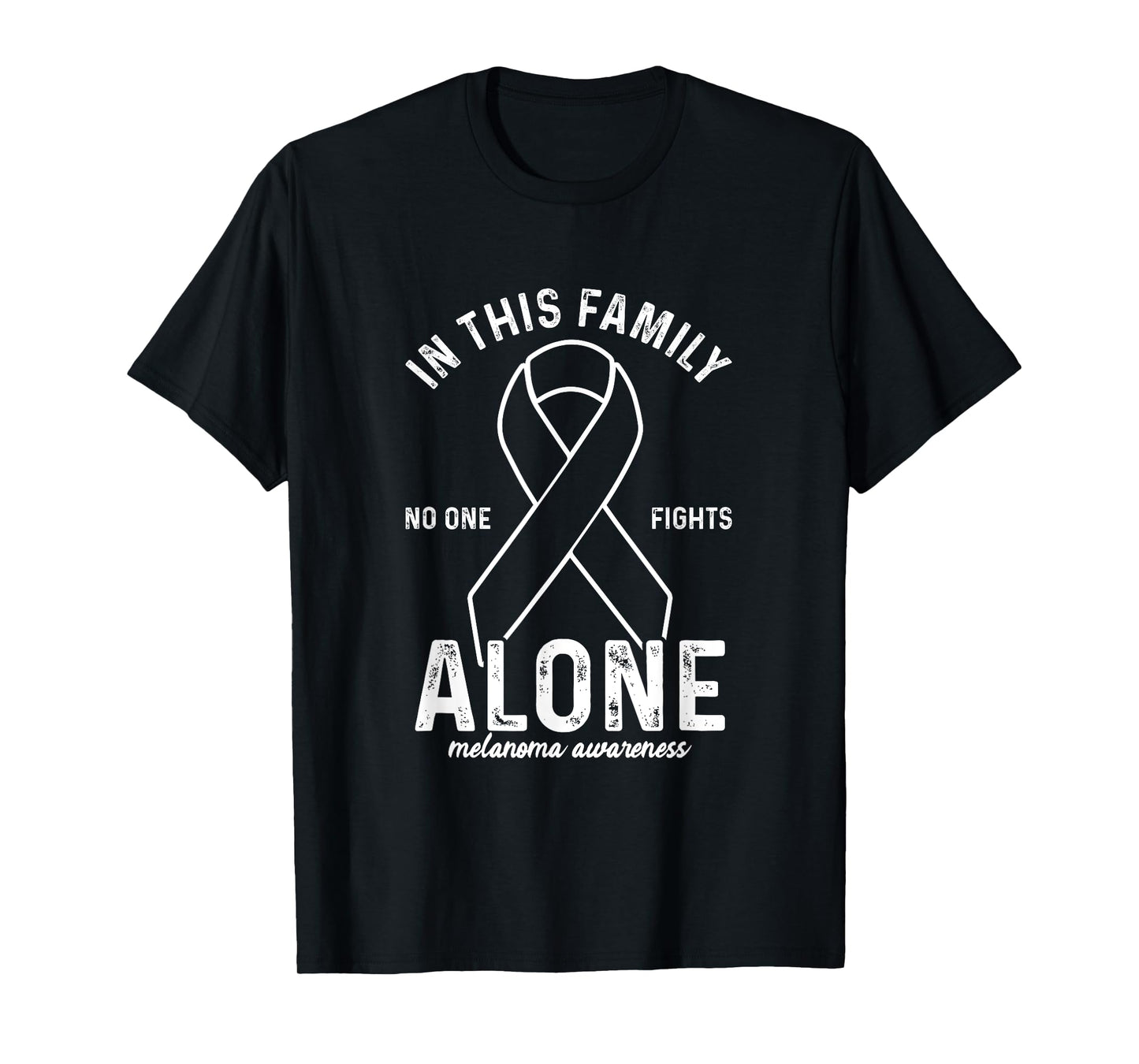 In This Family No One Fight Alone | Melanoma Awareness T-Shirt