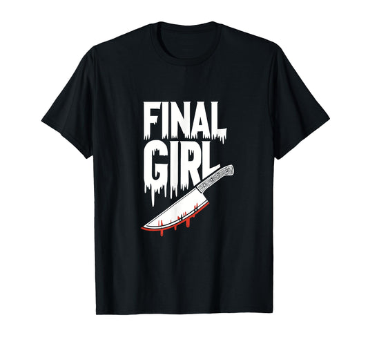 Horror Final Girl Slasher Horror Womens T-Shirt