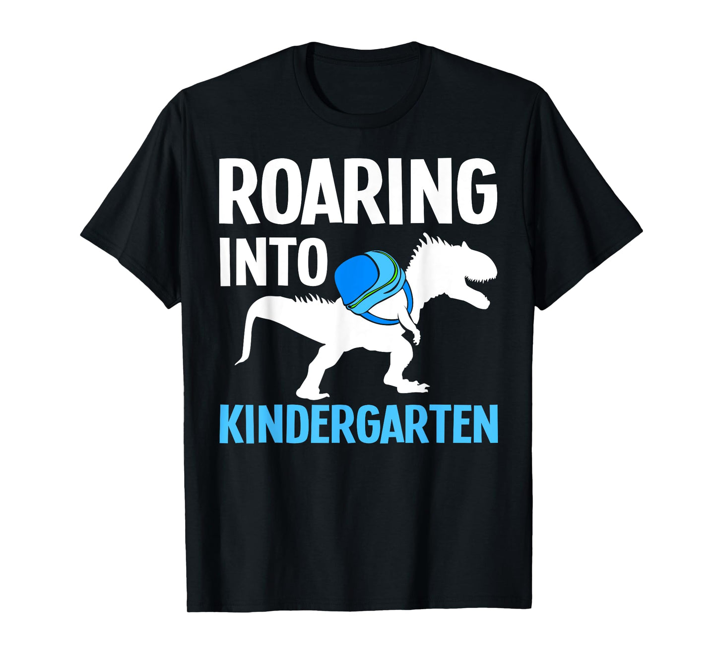 Roaring Into Kindergarten T-Rex First Day Of Kindergarten T-Shirt