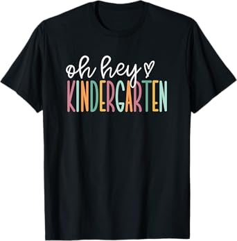 Oh Hey Kindergarten Cute Kindergarten Teacher T-Shirt