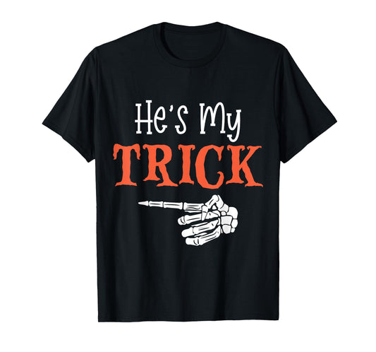 He's My Trick Funny Halloween Matching Couple Girlfriend T-Shirt