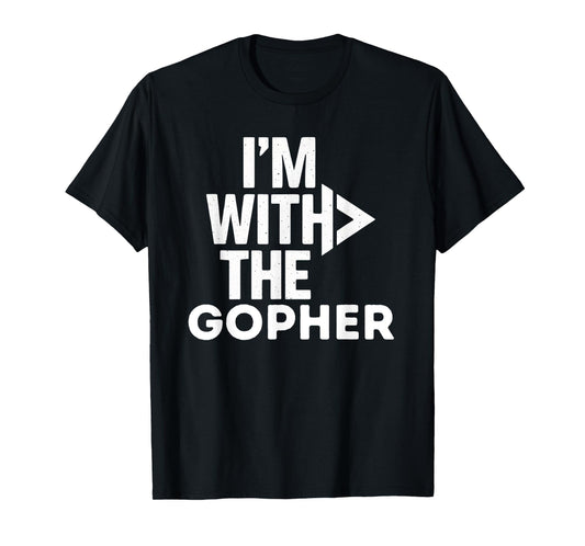 I'm With The Gopher Funny Costume Couples Matching T-Shirt