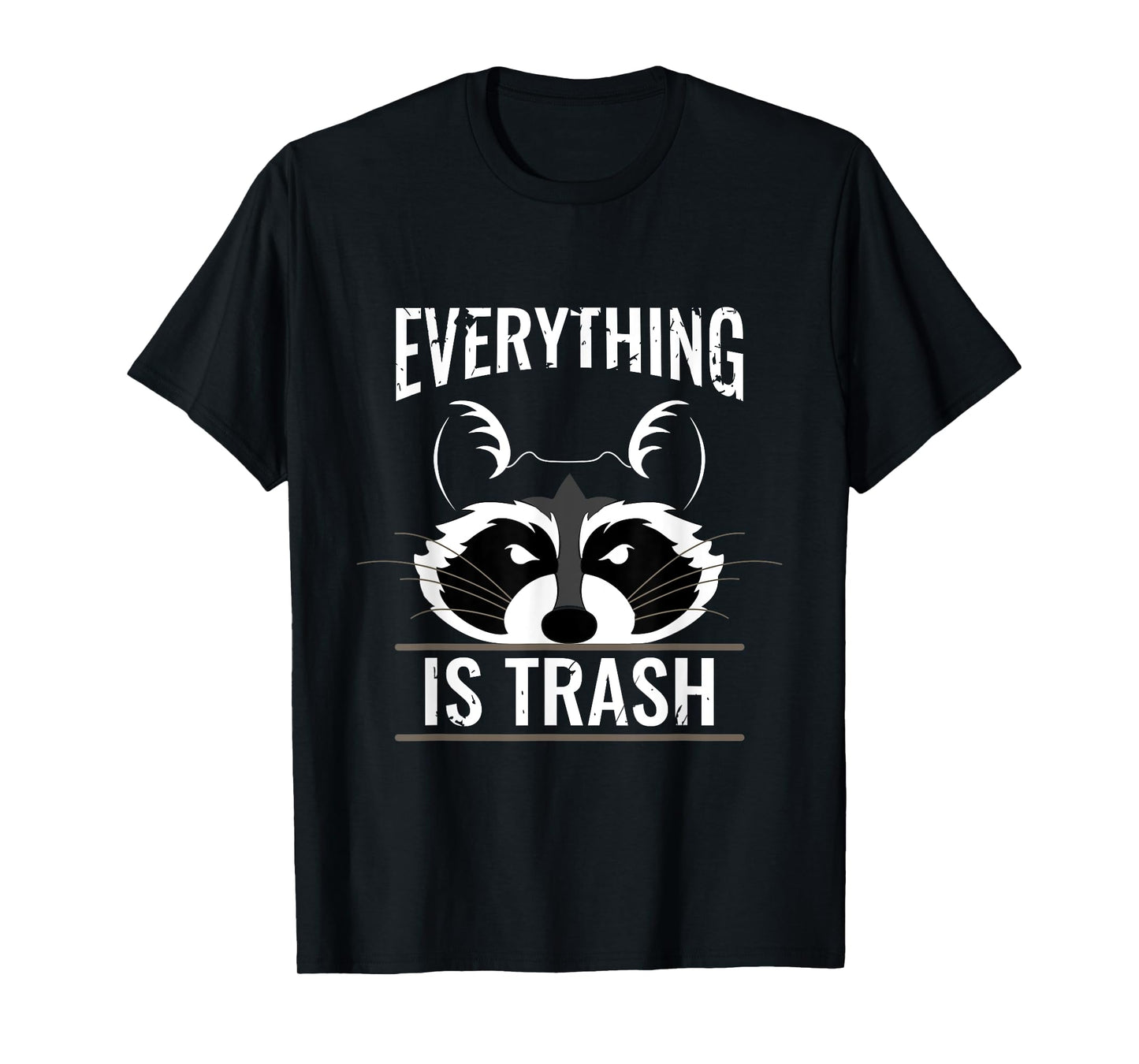 Everything Is Trash | Cute Funny Raccoon Camping/Hiking T-Shirt