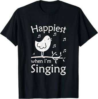 Love To Sing Love Singing Happiest When I'm Singing T-Shirt