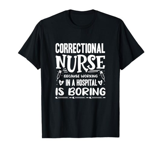 Correctional Nurse Prison Nursing T-Shirt