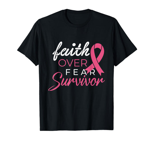 Faith Over Fear Fighter Breast Cancer Awareness Survivor T-Shirt