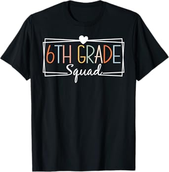 Sixth Grade Squad Teachers Kids 6th Grade Back to School T-Shirt
