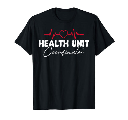 Cute Health Unit Coordinator Appreciation Heart T-Shirt