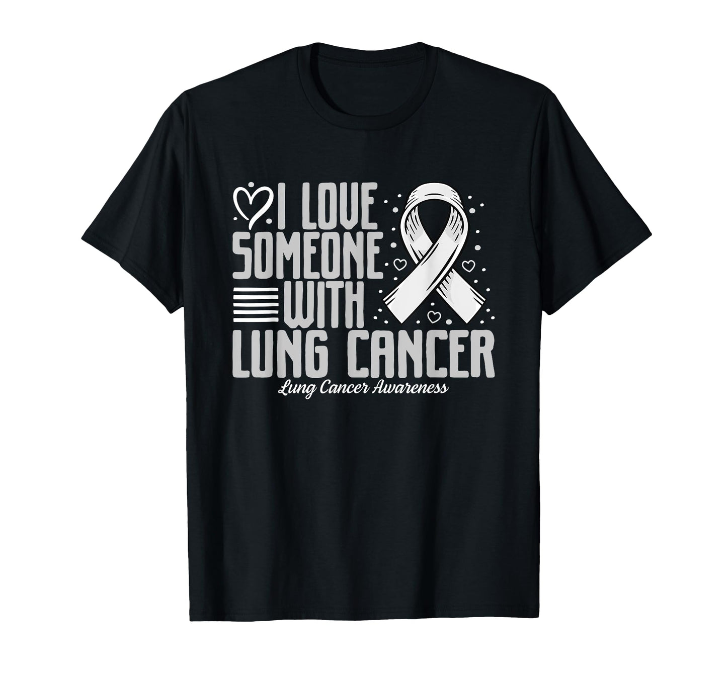 White Ribbon I love Someone with Lung Cancer Awareness T-Shirt
