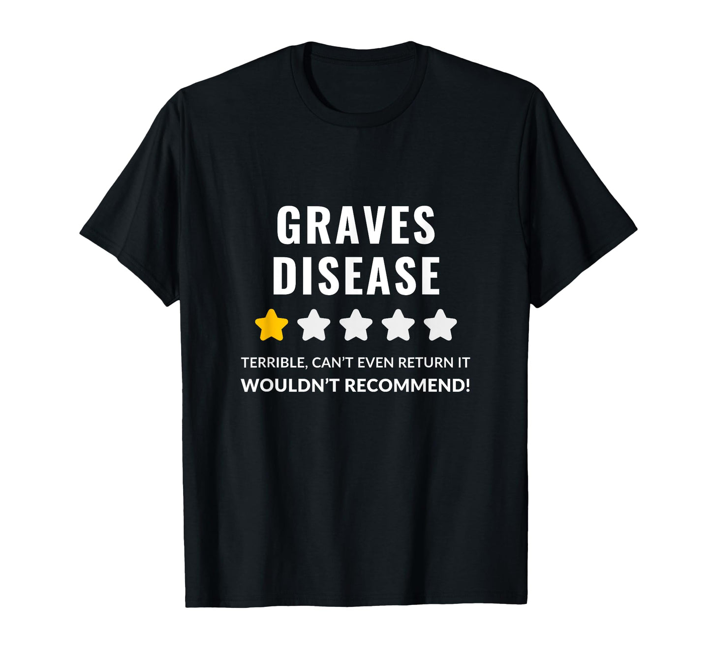 Graves Disease Wouldn't Recommend Funny T-Shirt