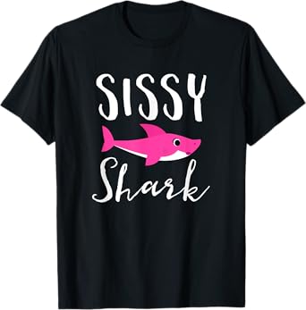 Sissy Shark T-Shirt