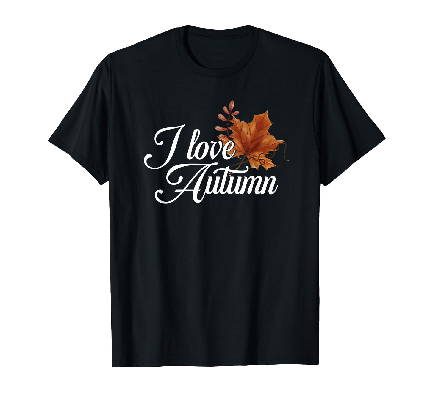 I Love Autumn | Colorful Leaves | Leaf Fall Season T-Shirt