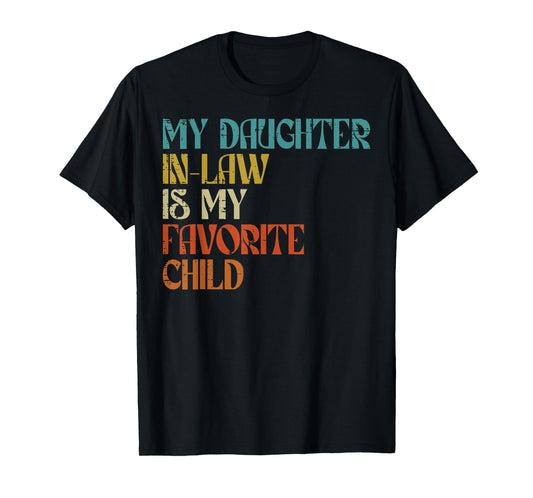 Daughter In Law Favorite Child Fathers Day Vintage Dad Papa T-Shirt
