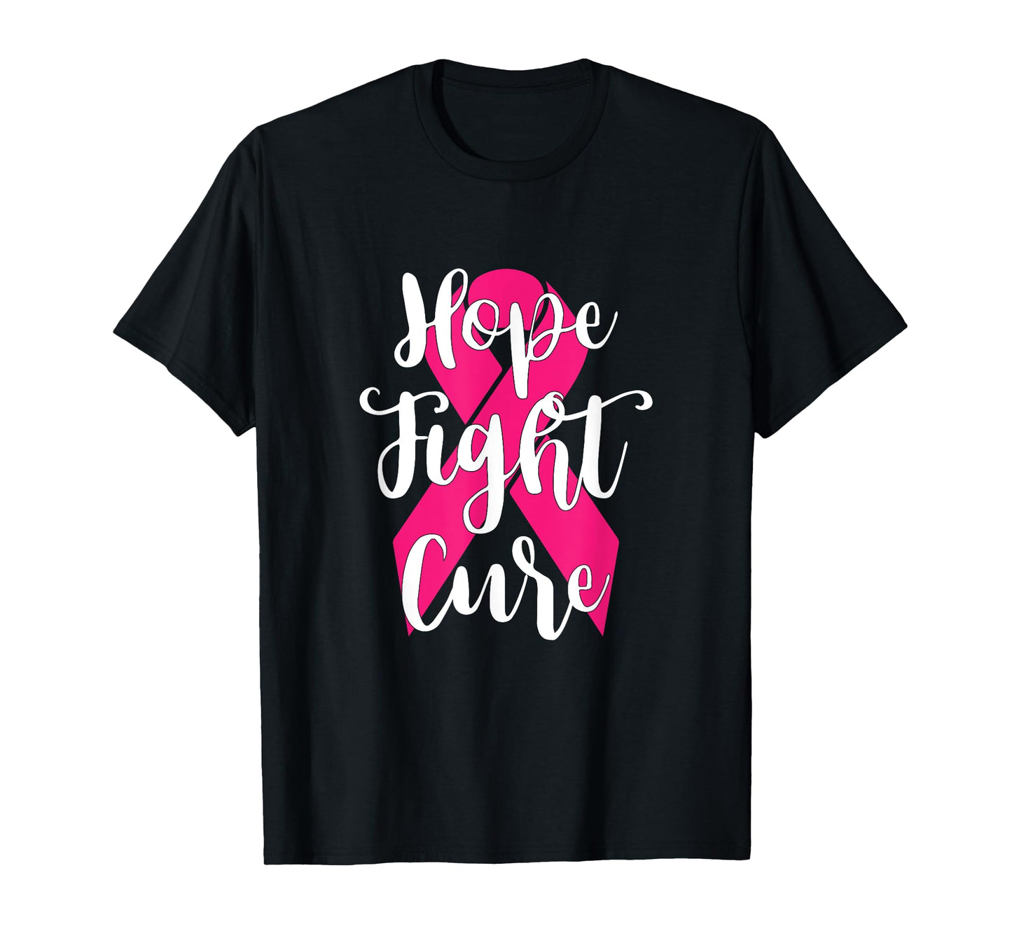 Hope Fight Cure Breast Cancer T Shirt T-Shirt