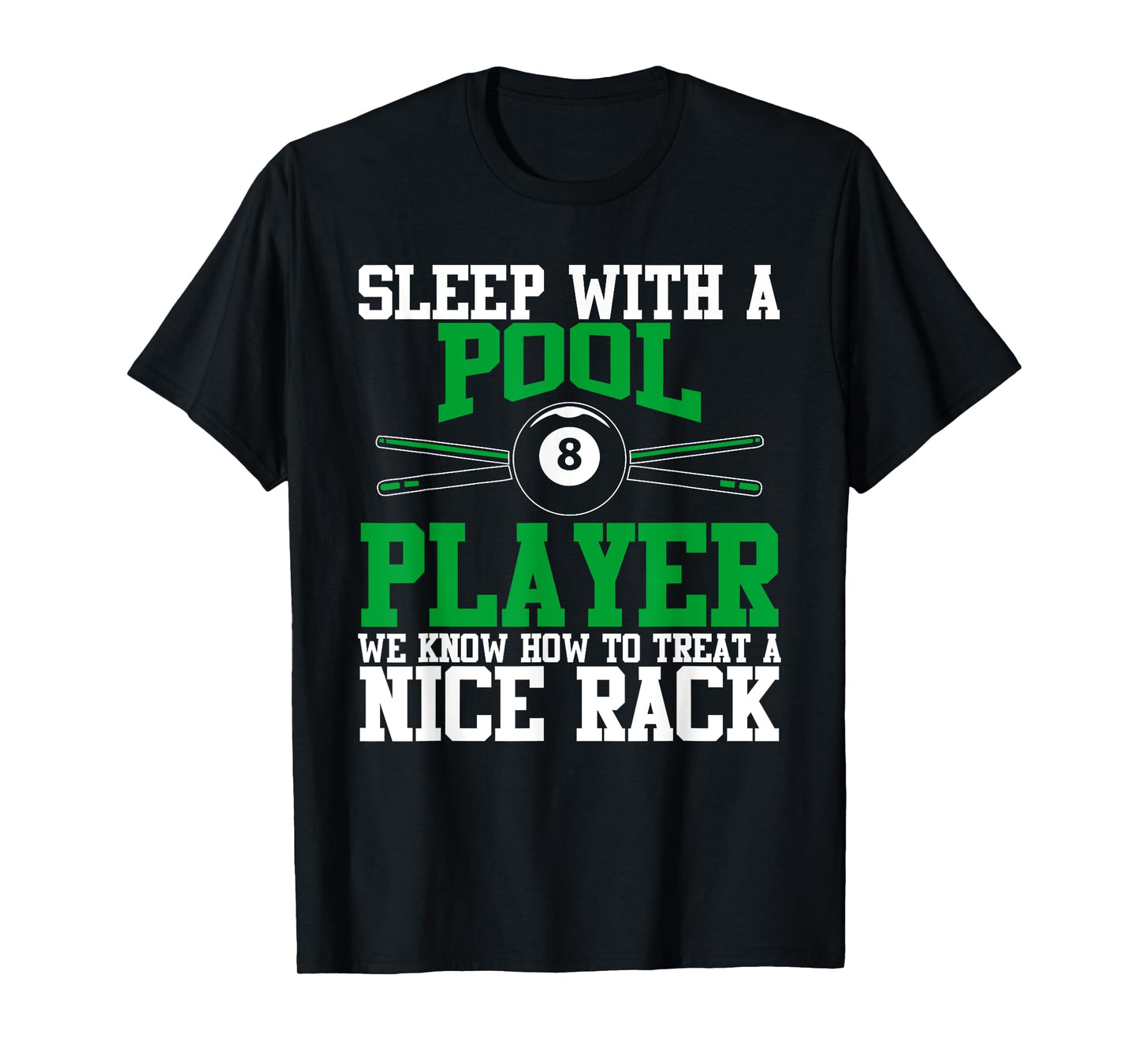 Sleep with a Pool Player Nice Rack | Funny Billiards TShirt T-Shirt