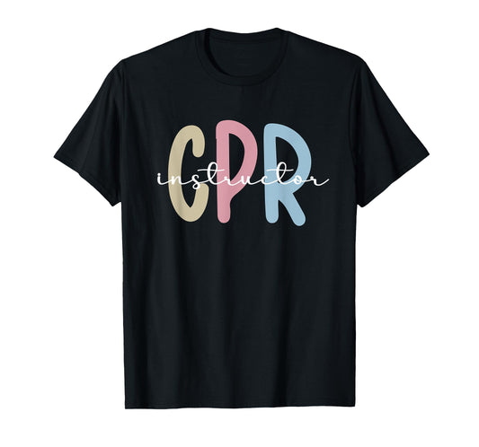 CPR Instructor Appreciation First Aid Certified CPR T-Shirt
