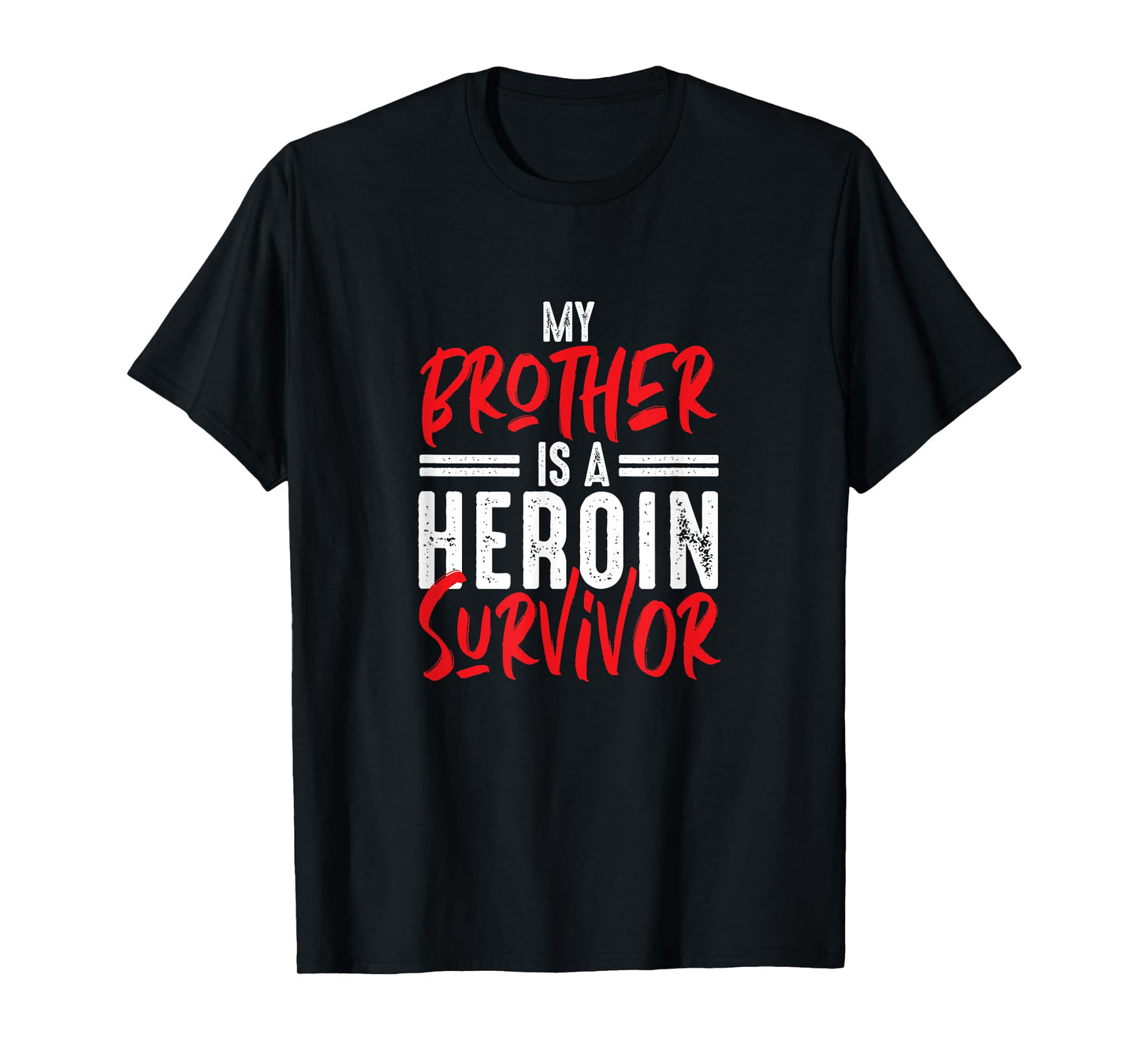 Heroin Survivor Recovery Gift Sober 12 Steps NA T-Shirt