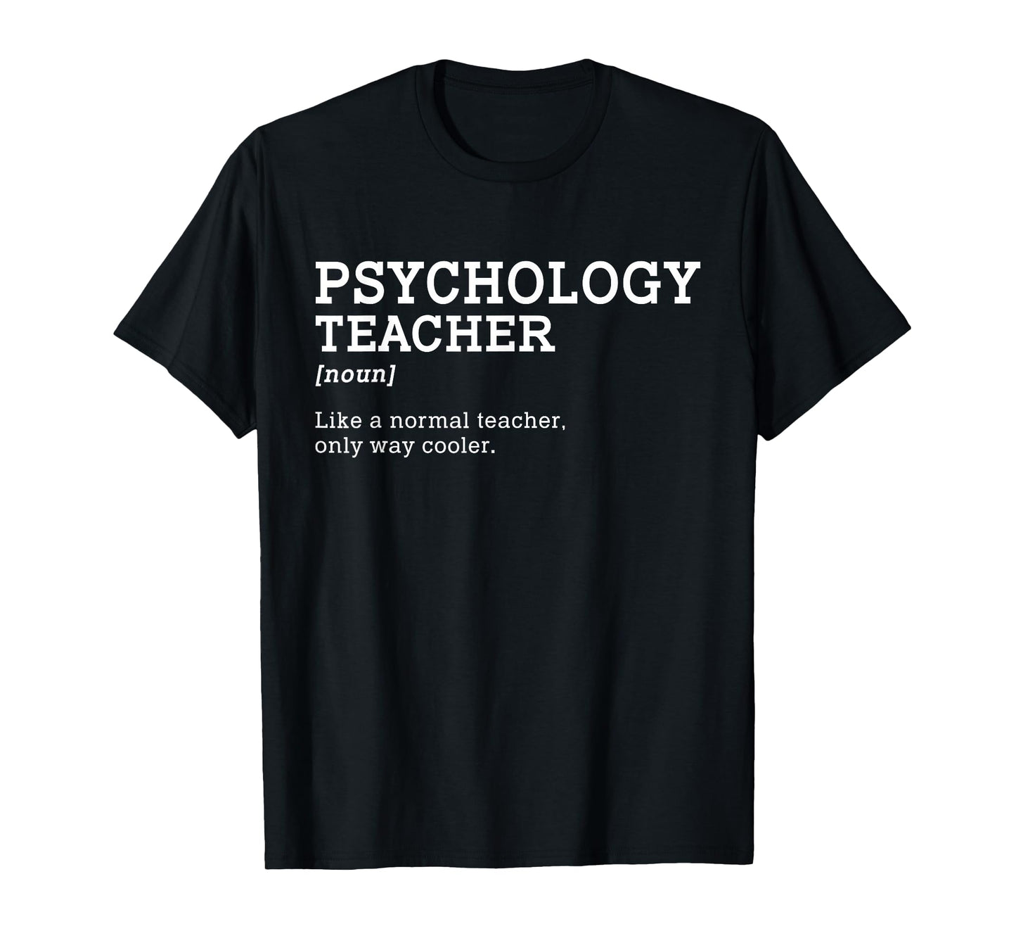 Psychology Teacher Ideas Gift Tees Unisex-Adult Black Cotton 65% Polyester 35% T-Shirt