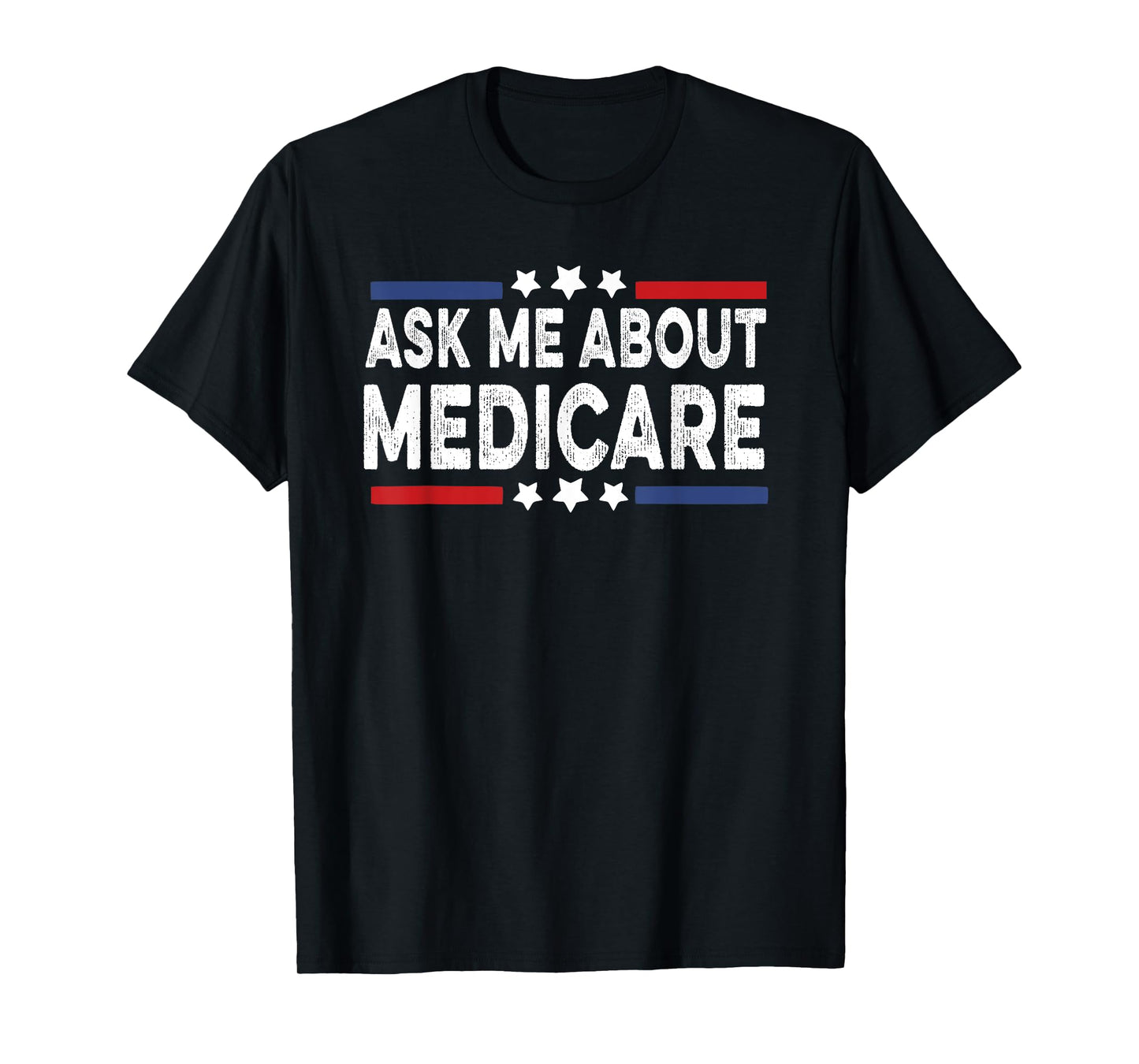 Ask Me About Medicare Health Insurance Consultant T-Shirt