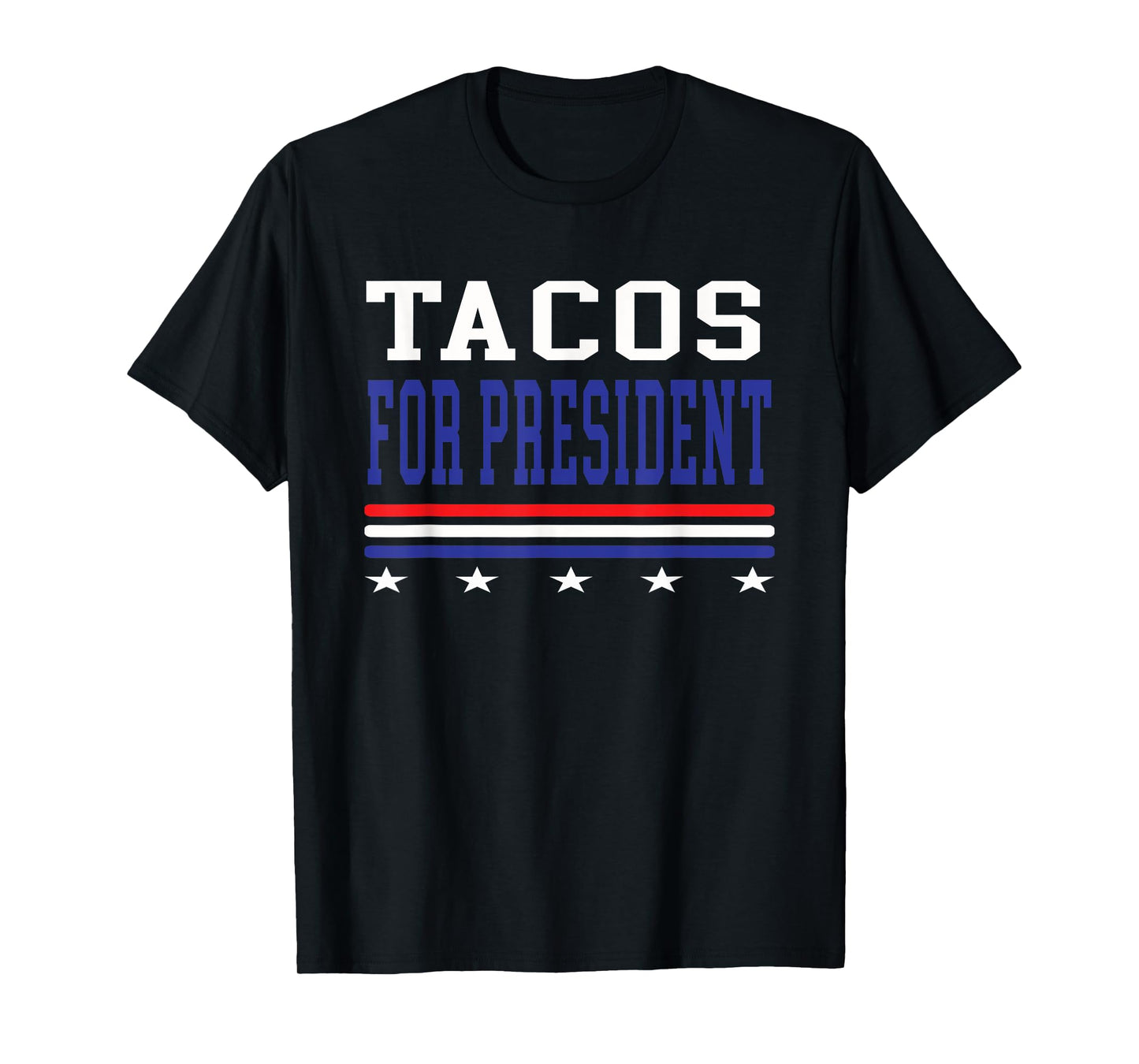 Tacos For President Funny Election T-Shirt